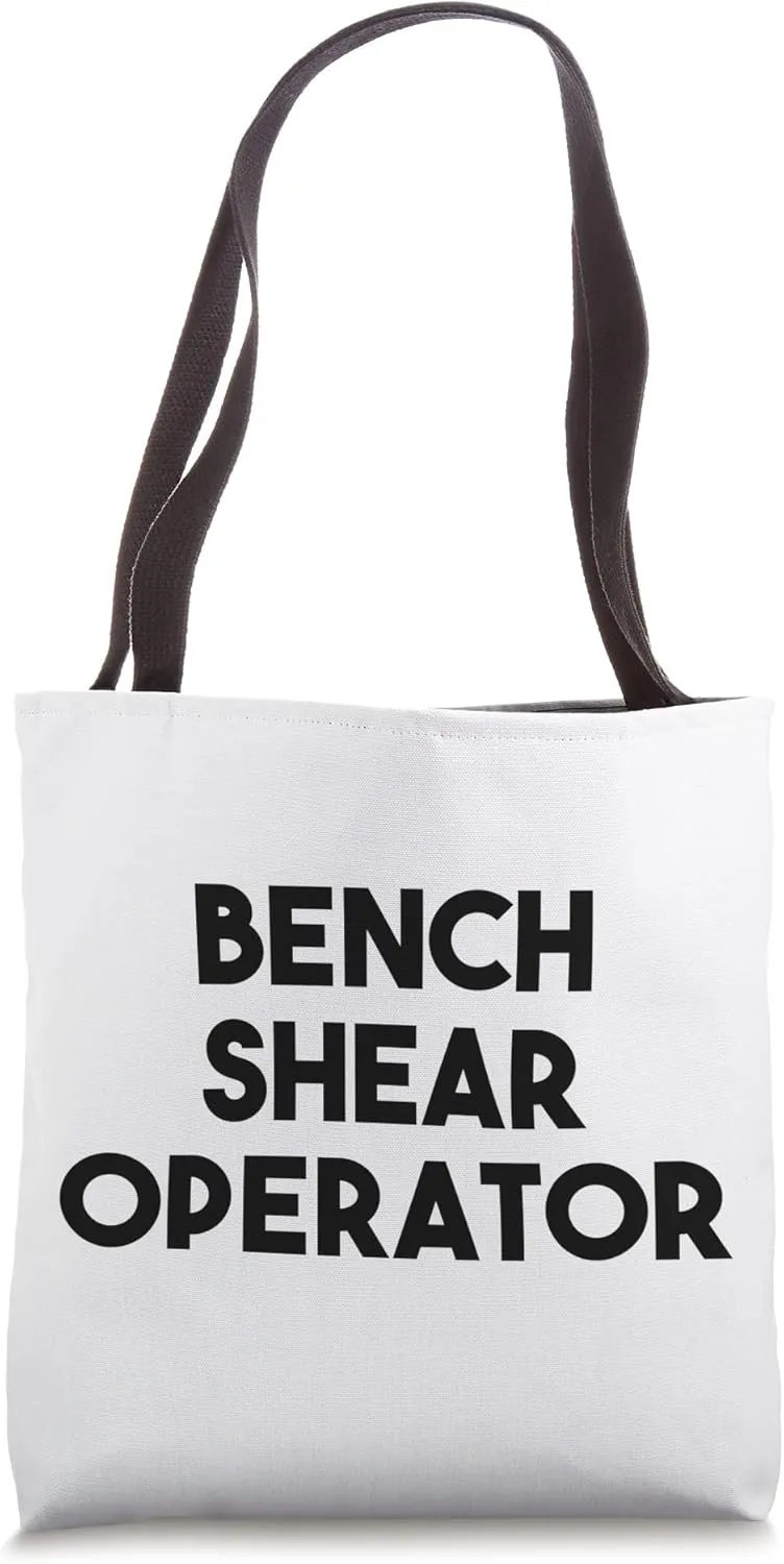 Bench Shear Operator Tote Bag