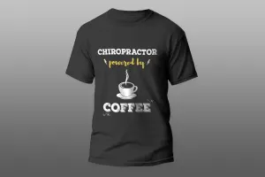 Chiropractor Powered By Coffee Cool Gift T-shirt