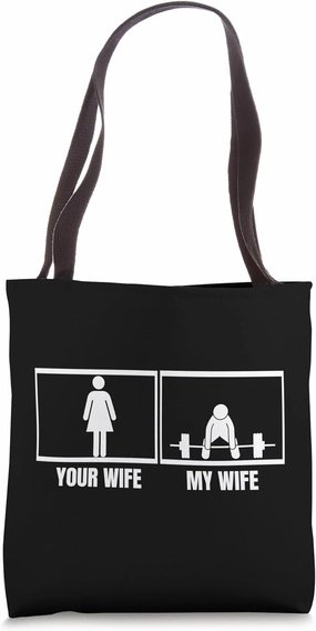 Deadlift Your Wife My Wife Funny Weightlifting Tote Bag