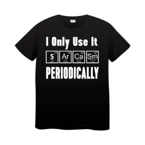 I Use Sarcasm Periodically Wholesale Shirt