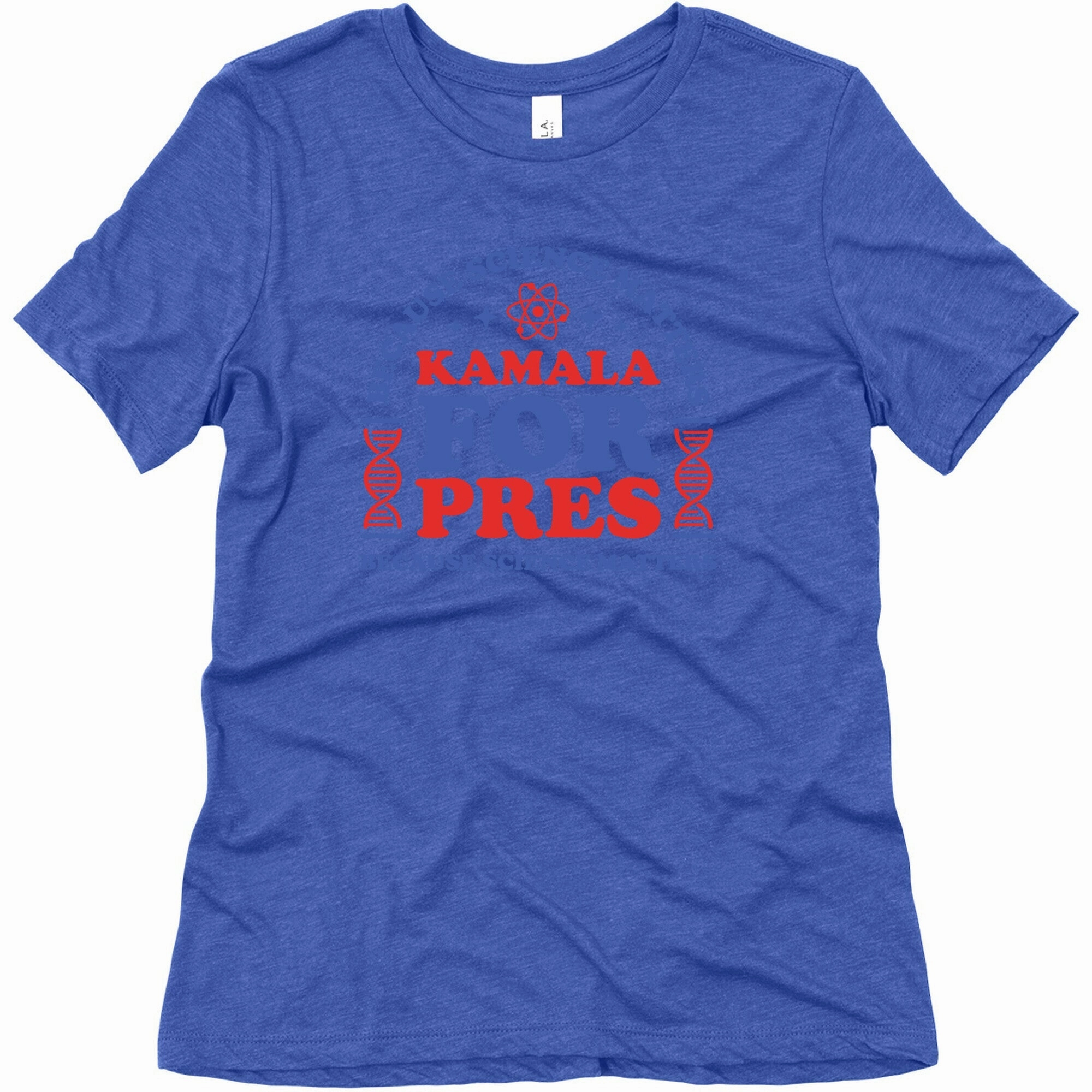 Kamala Because Science Matters Womens Triblend Tee