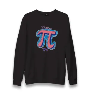 Mathematics - Pi I Like Unisex Black Sweatshirt