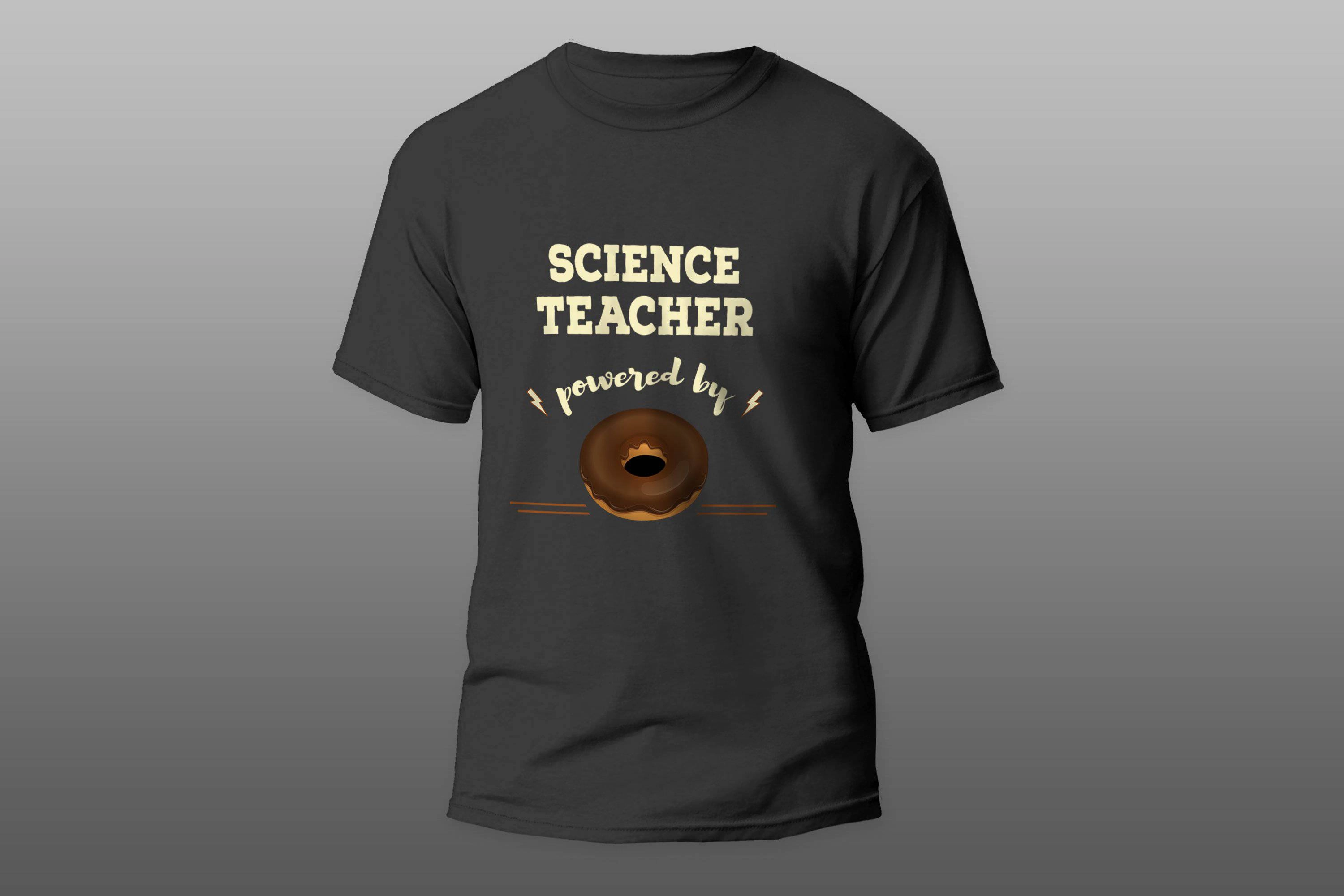 Science Teacher Powered By Doughnut cool gift T-shirt